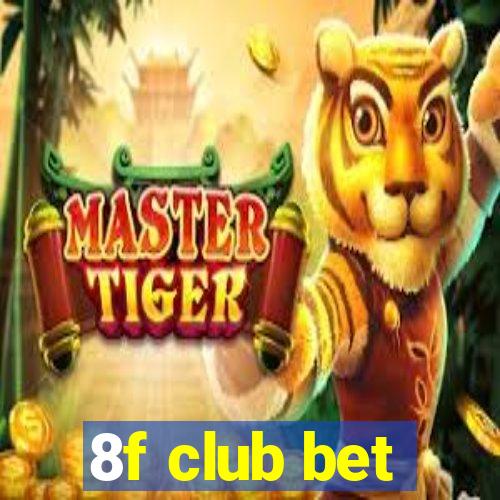 8f club bet